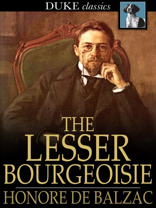 Title details for The Lesser Bourgeoisie by Honore de Balzac - Available